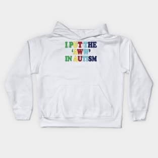 i put the aww in autism Kids Hoodie